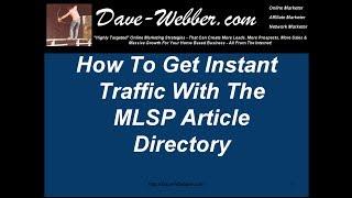 How To Get Instant Traffic With The MLSP Article Directory
