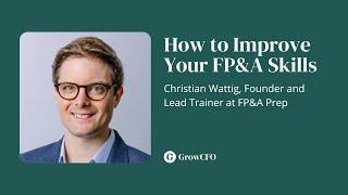 episode164 How to Improve Your FP&A Skills with Christian Wattig Founder at FP&A Prep