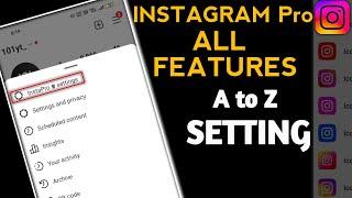 Instagram Pro A To Z All Features Settings Explain in Hindi | Insta Pro All Settings