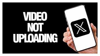 How To Fix X Twitter App Video Not Uploading | Final Solution