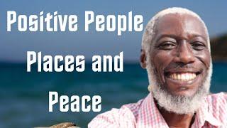 Positive People Places and Peace