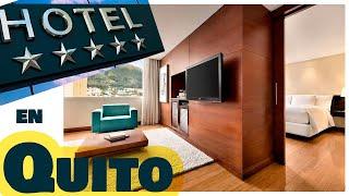  Así es un Hotel 5 Estrellas en Quito Ecuador