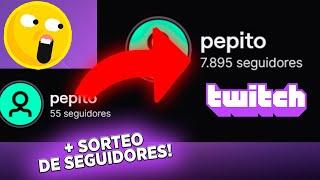 ¡COMO CONSEGUIR SEGUIDORES para TWITCH 2022 de forma INMEDIATA! + SORTEO DE SEGUIDORES | 100% REAL