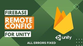 FIREBASE REMOTE CONFIG in Unity (Easy Tutorial) 2024 | No Errors Guarantee