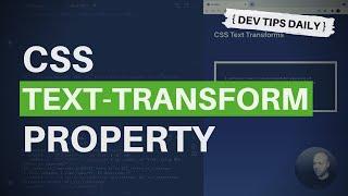 DevTips Daily: The CSS text-transform property