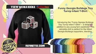 Funny Georgia Bulldogs Tiny Turnip Infant T-Shirt