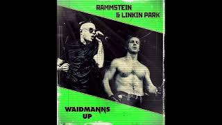 05. Rammstein & Linkin Park - Waidmanns Up (Alternative Mashup)