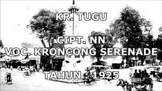 KRONCONG SERENADE - KR. TUGU (Cipt. NN/1925)