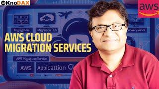 AWS Migration Services | AWS Cloud Migration | AWS DMS |  AWS ADS | AWS SMS | AWS DataSync