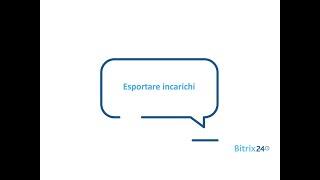 Bitrix24 | Esportare incarichi