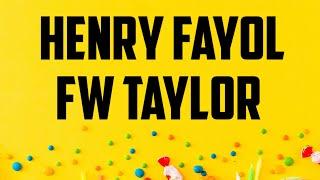 HENRY FAYOL AND FW TAYLOR     UKNEDUZONE