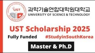 Fully Funded University of Science & Technology Scholarships Fall 2025 South Korea