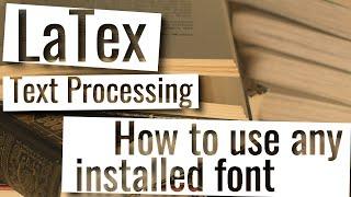 Latex Playlist - How to use any font installed on your system