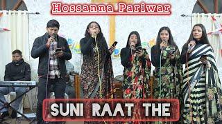 SUNI RAAT THE KAMM THE ROSHNI- CHRISTMAS SONG - LIVE VERSION cover by Hossanna Pariwar