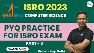 PYQ Practice for ISRO Exam | L3 | ISRO SC CSE | Vishvadeep Gothi