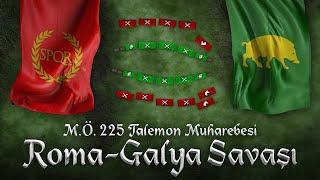 ROMA-GALYA SAVAŞI || Telamon Muharebesi MÖ 225 || DFT Tarih