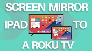 How To Screen Mirror iPad to Roku TV