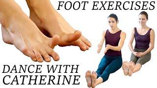 Dance Foot Exercises & Stretches For Strength, Flexibility, Pain Relief, Flat Feet and Ballet Pointe