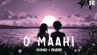 O Maahi (Slowed + Reverb) | Pritam | Arijit Singh | Dunki | Filmi Editz