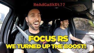 We Turned Up The Boost - FOCUS RS!