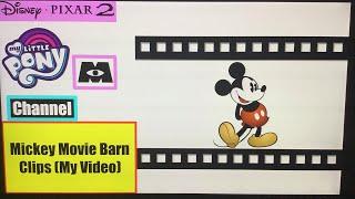 Mickey Movie Barn Clips (My Video)