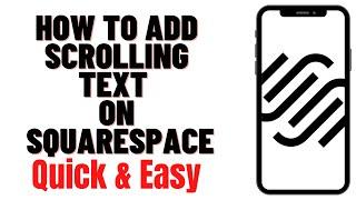 HOW TO ADD SCROLLING TEXT ON SQUARESPACE