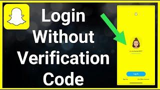 How To Login To Snapchat Without Verification Code