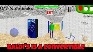 Baldi's is a Convertible Android - Baldi's Basics Mod