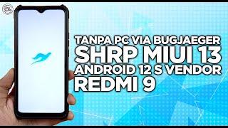 LATEST! How to Install SHRP MIUI 13 Android 12 Redmi 9 Without a PC!