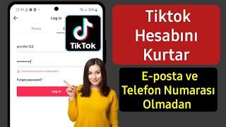 E-posta veya Telefon Numarası Olmadan TikTok Hesabı Nasıl Kurtarılır (2025)