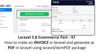 Laravel 5.8 Ecom Part-47: How to make an invoice in laravel and generate as PDF in laravel