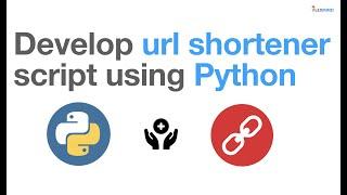 How to Create URL Shortener script using Python | Python project for beginners | Python Tutorials