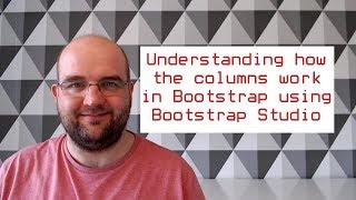Understanding how the columns work in Bootstrap using Bootstrap Studio