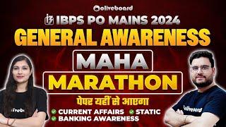 IBPS PO Mains General Awareness Maha Marathon 2024 | IBPS PO Mains Current Affairs, Static GK