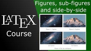 Figures, subfigures and figures side-by-side in LaTeX all you need to know.