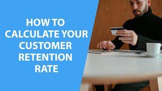 How to calculate your customer retention rate (CRR) | definition and example