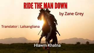 RIDE THE MAN DOWN | Part - 1 | Author : Zane Grey | Translator : Lalsangliana