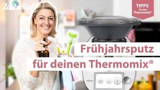  So sieht dein Thermomix® aus wie neu! Tipps für die Reinigung von Gerät und Zubehör