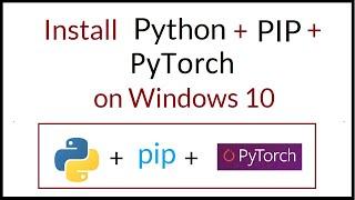 How to install Python 3.9, Pip, PyTorch on Windows 10