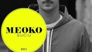 SUCIU - Exclusive MEOKO Podcast #201