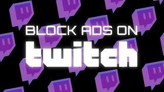 How To Block Ads On Twitch Part 3