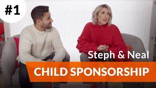 Child Sponsorship: Steph and Neal: Part 1