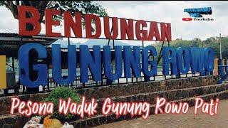 Waduk Gunung Rowo Pati ⁉️Pesona Keindahan Alam Wisata Di Pati*