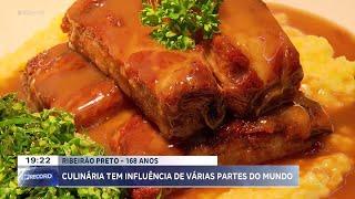 Ribeirão Preto, 168 anos: culinária da cidade tem influência de várias partes do mundo