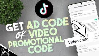 How to get your TikTok video ad code or the video promotional code