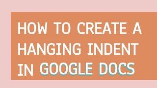 How to Create a Hanging Indent in Google Docs