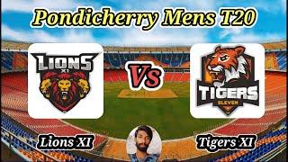 Tigers XI vs Lions XI || Final || Pondicherry Mens T20