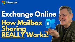 Microsoft Exchange Online  How Mailbox Sharing REALLY Works!
