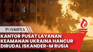 Kyiv Ibukota Ukraina Dihujam Rudal Balistik Rusia, Kantor Pusat Intelijen SBU Hancur