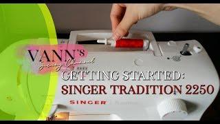 Getting Started: Threading Tutorial on Singer Tradition 2250 Portable Sewing Machine